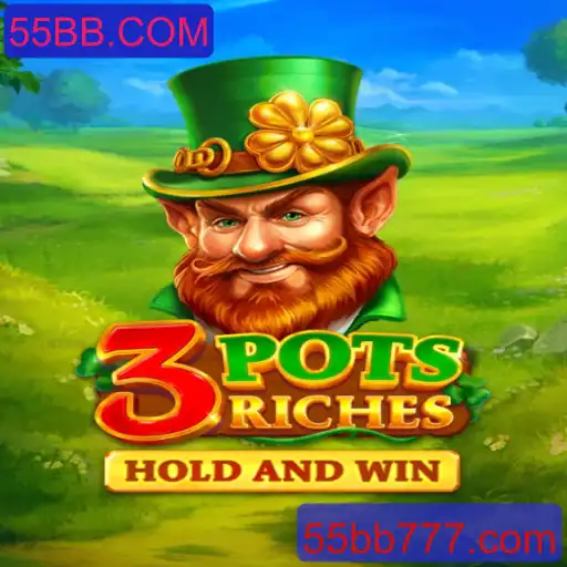 Descubra o Fascinante Mundo de 3potsRiches com 55BB.COM